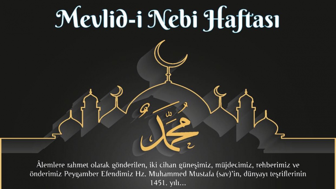 MEVLİD-İ NEBİ HAFTASI ETKİNLİKLERİMİZ - ULUSLARARASI PROF.DR.MUHAMMED ...